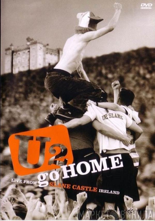  U2  - U2 Go Home (Live From Slane Castle Ireland)