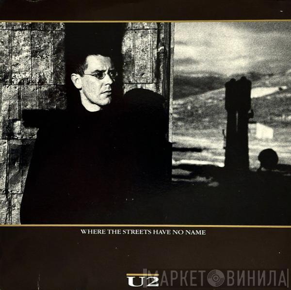  U2  - Where The Streets Have No Name