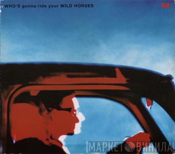 U2 - Who's Gonna Ride Your Wild Horses