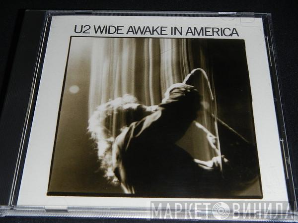  U2  - Wide Awake In America