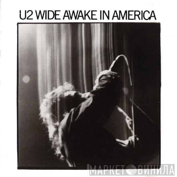  U2  - Wide Awake In America