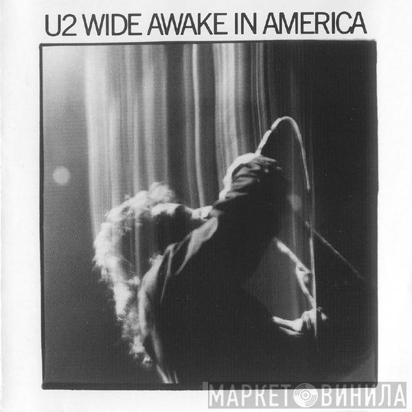  U2  - Wide Awake In America