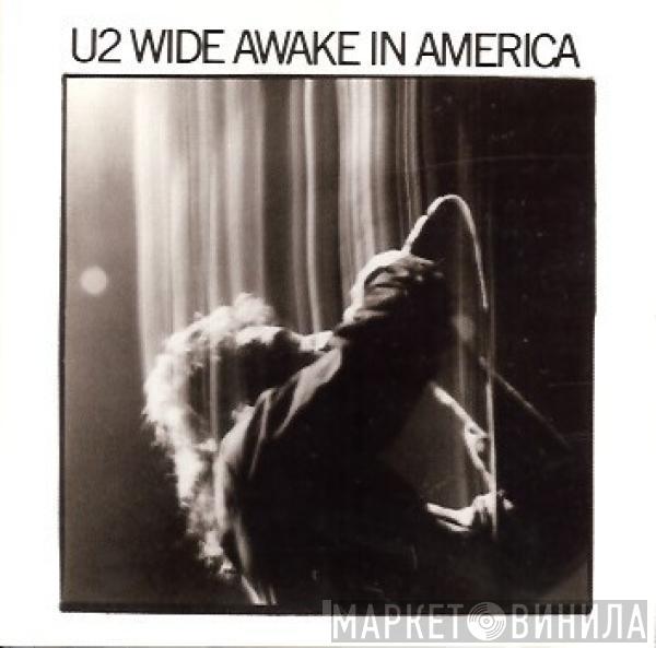  U2  - Wide Awake In America