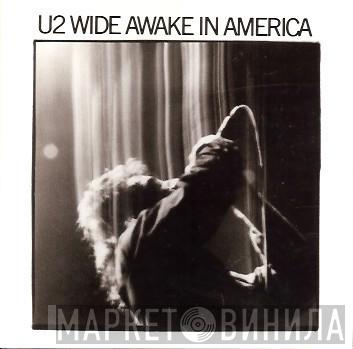  U2  - Wide Awake In America