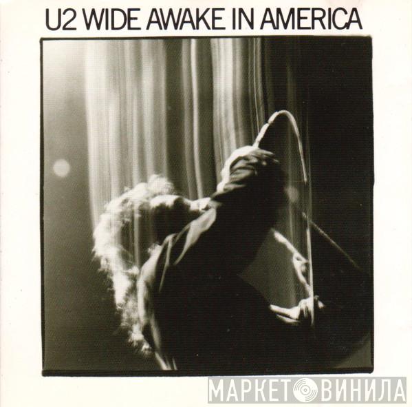  U2  - Wide Awake In America