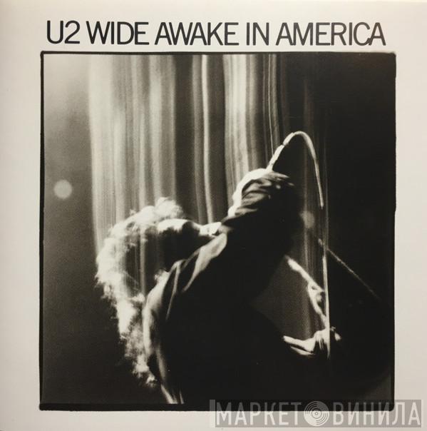  U2  - Wide Awake In America