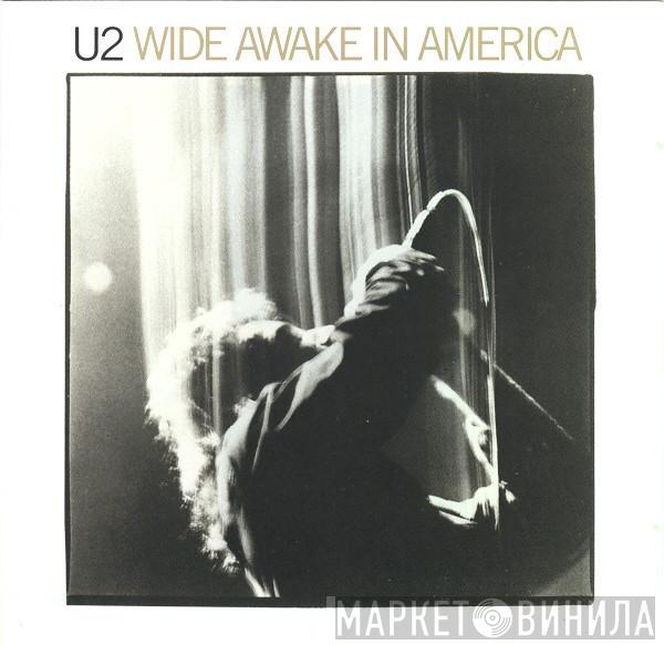  U2  - Wide Awake In America