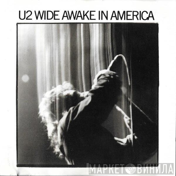  U2  - Wide Awake In America