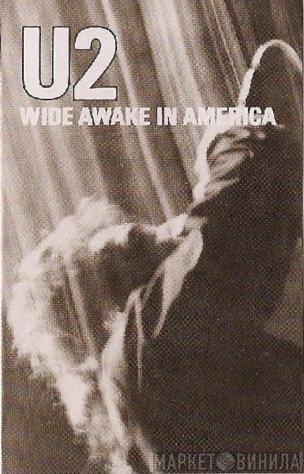  U2  - Wide Awake In America