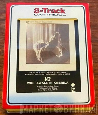  U2  - Wide Awake In America