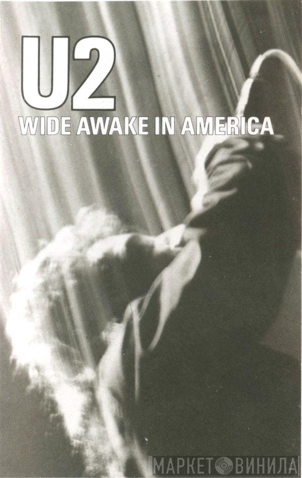  U2  - Wide Awake In America