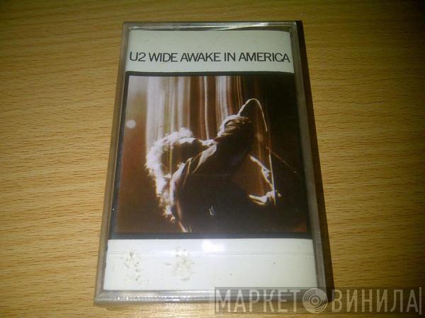  U2  - Wide Awake In America