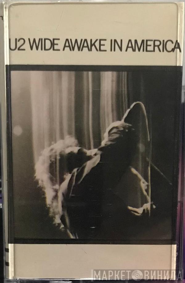  U2  - Wide Awake In America