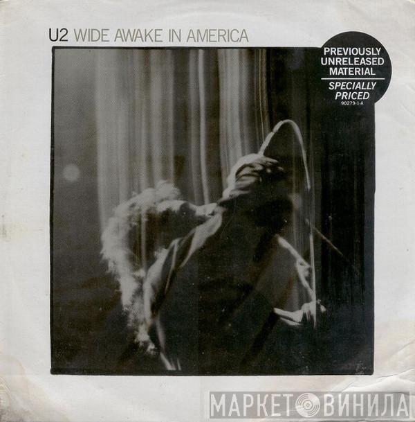  U2  - Wide Awake In America