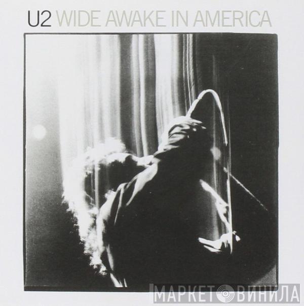  U2  - Wide Awake In America