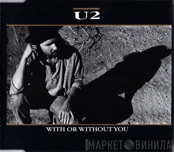  U2  - With Or Without You