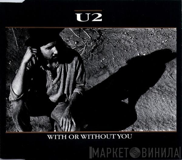  U2  - With Or Without You