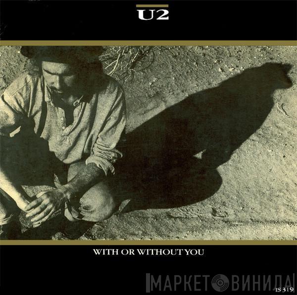  U2  - With Or Without You