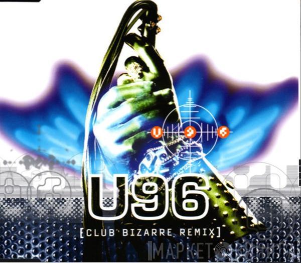  U96  - Club Bizarre Remix