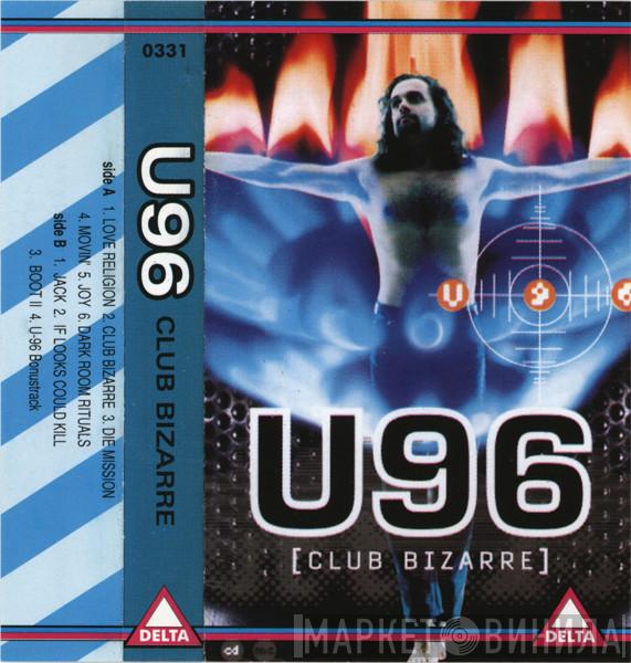  U96  - Club Bizarre
