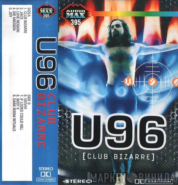  U96  - Club Bizarre
