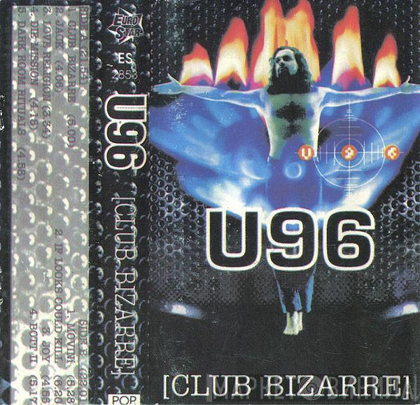  U96  - Club Bizarre