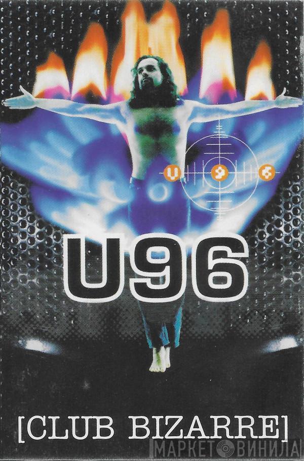  U96  - Club Bizarre
