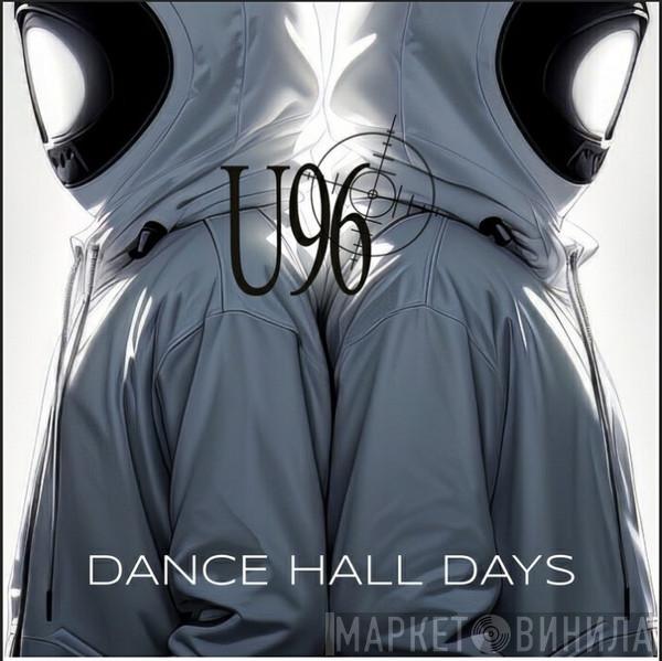  U96  - Dance Hall Days