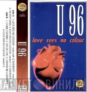  U96  - Love Sees No Colour