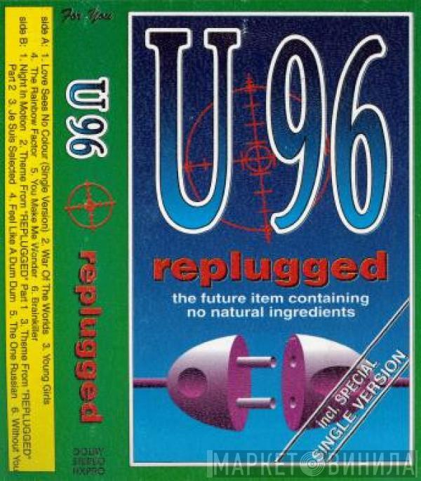  U96  - Replugged