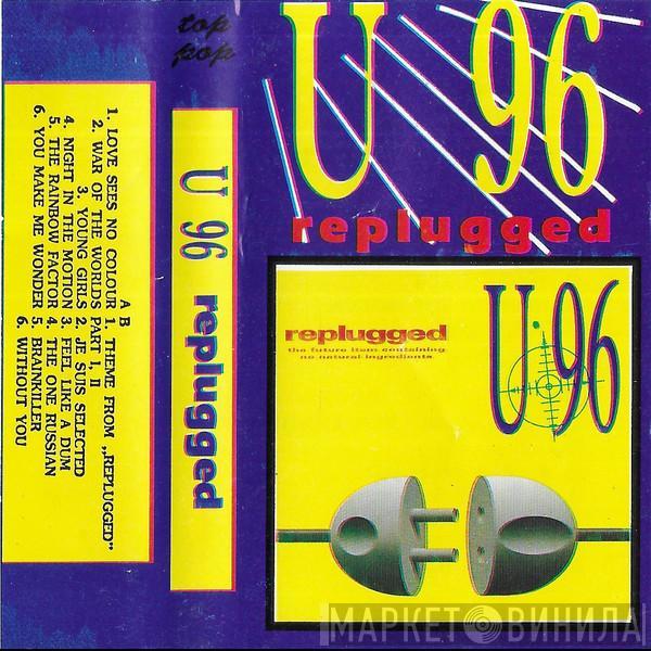  U96  - Replugged