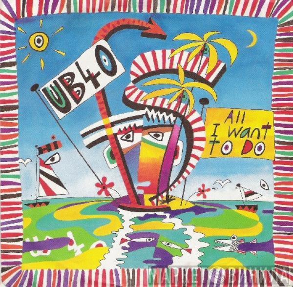 UB40 - All I Want To Do