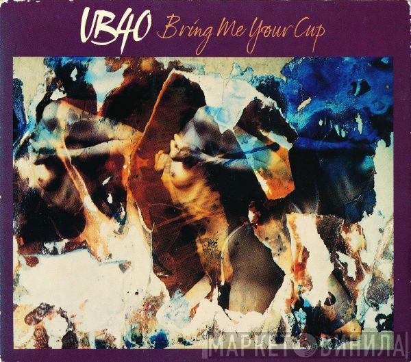  UB40  - Bring Me Your Cup