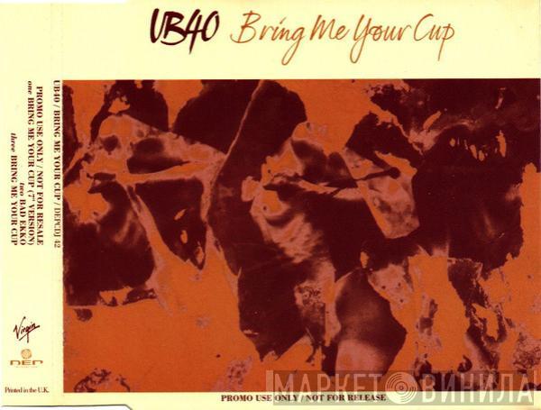  UB40  - Bring Me Your Cup