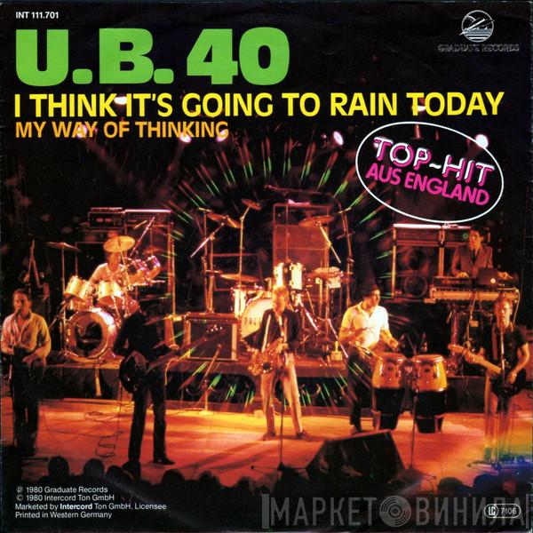 UB40 - I Think It's Going To Rain Today / My Way Of Thinking