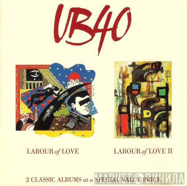 UB40 - Labour Of Love / Labour Of Love II