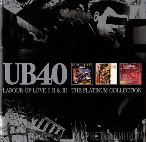 UB40 - Labour Of Love Parts I + II & III (The Platinum Collection)
