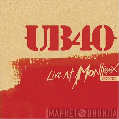 UB40 - Live At Montreux 2002