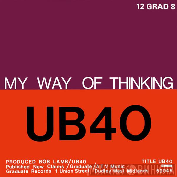 UB40 - My Way Of Thinking / I Think Its Going To Rain Today