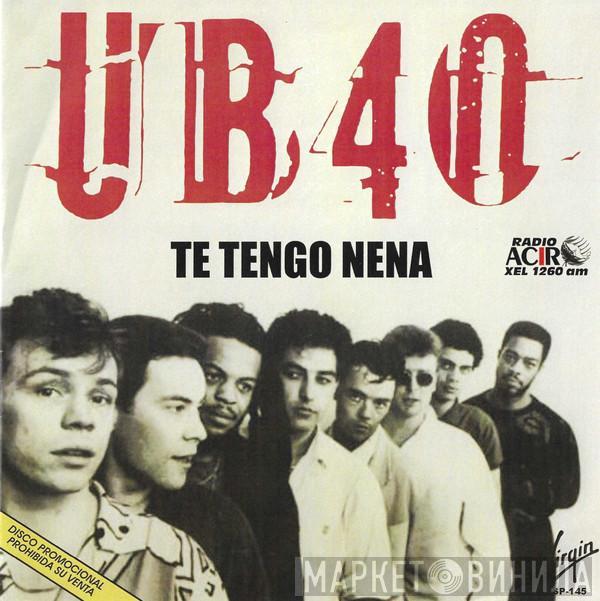  UB40  - Te Tengo Nena = I Got You Babe