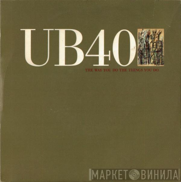 UB40 - The Way You Do The Things You Do