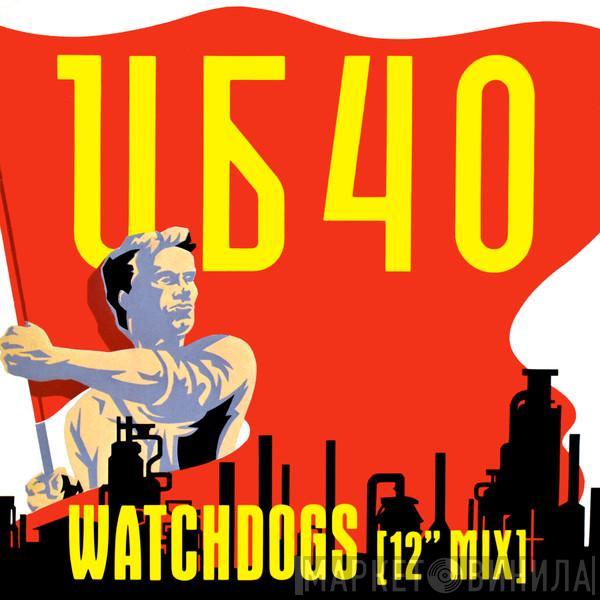 UB40 - Watchdogs