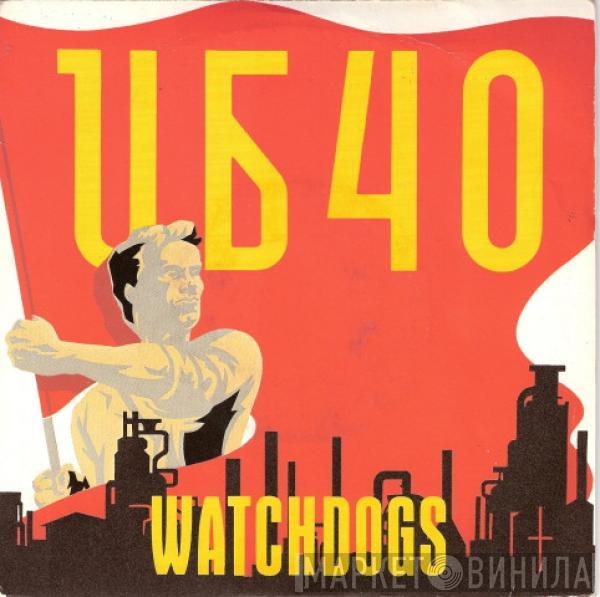 UB40 - Watchdogs