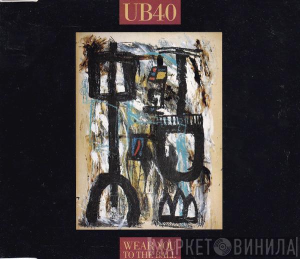  UB40  - Wear You To The Ball