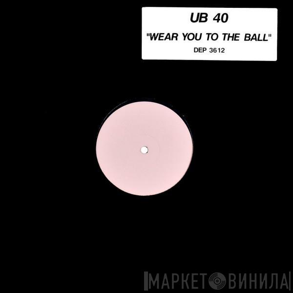  UB40  - Wear You To The Ball