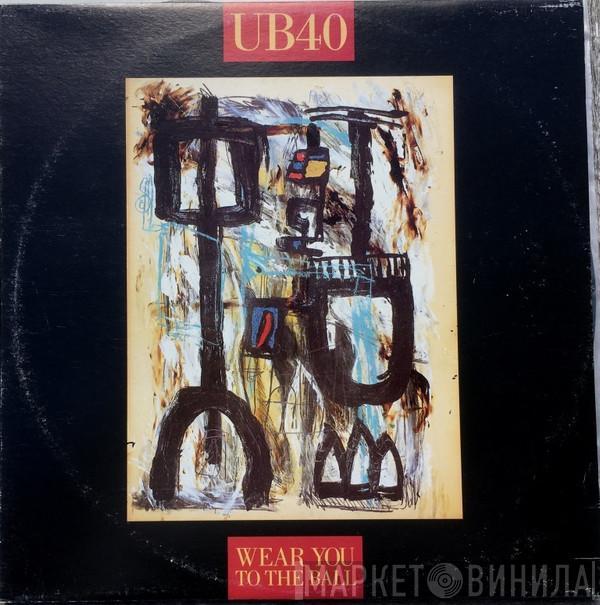  UB40  - Wear You To The Ball