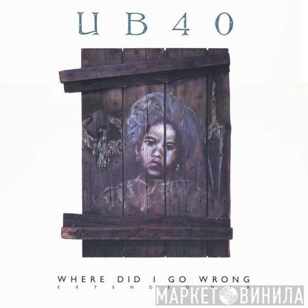  UB40  - Where Did I Go Wrong (Extended Mix)