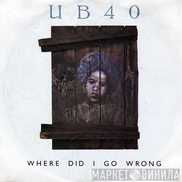 UB40 - Where Did I Go Wrong