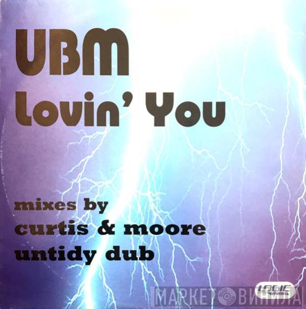 UBM - Lovin' You