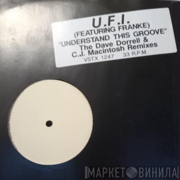 UFI, Frankë Pharoah - Understand This Groove (I Really Love You) (Feeling Groovy Mix)